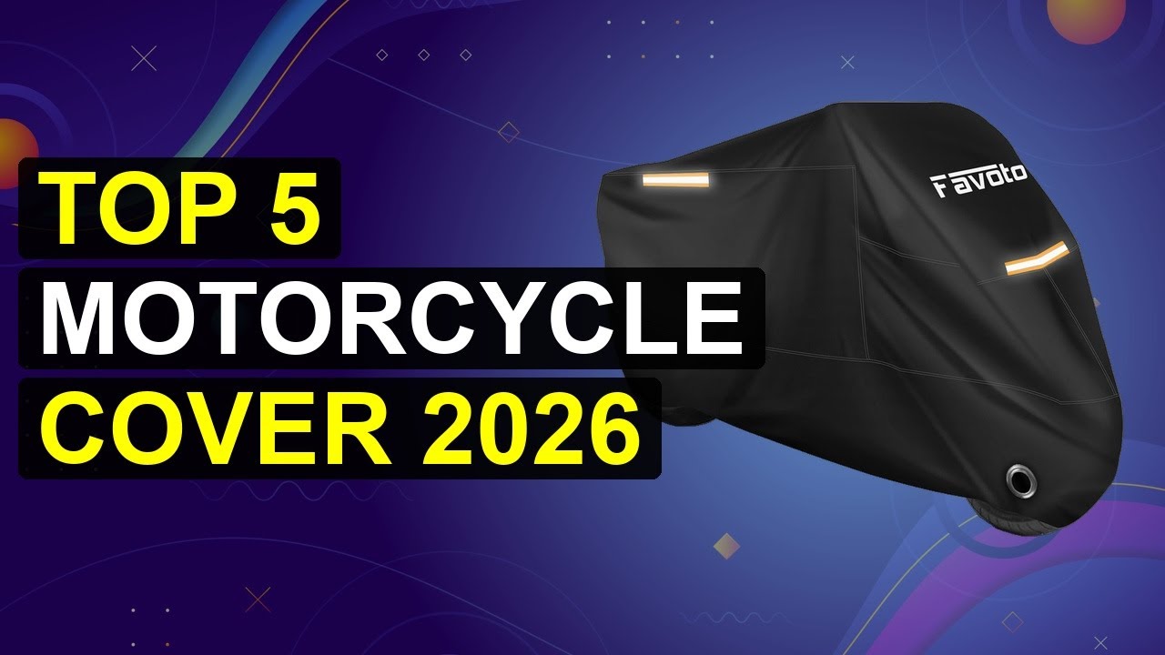 Top 5 Motorcycle Cover 2026 | Motorcycle Protection Cover