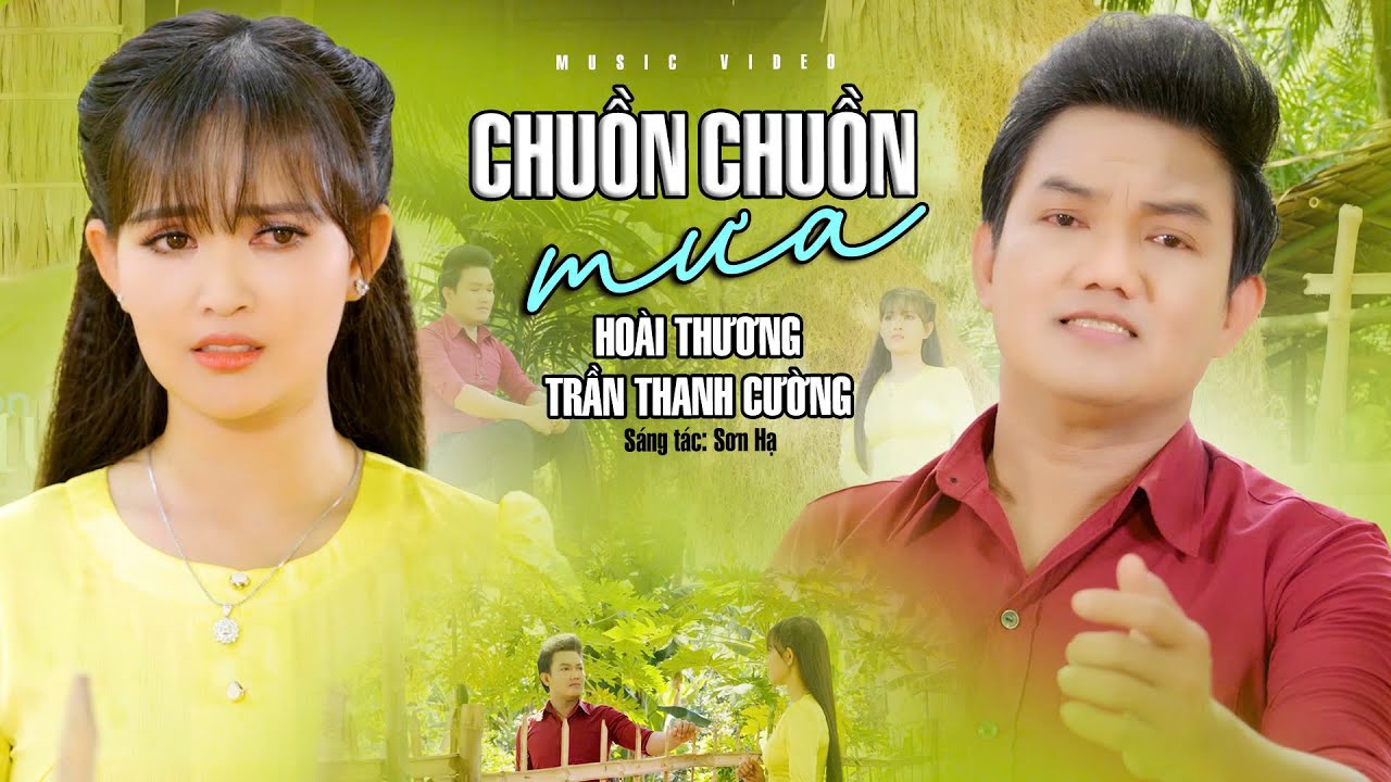 CHUỒN CHUỒN MƯA - Hoài Thương ft Trần Thanh Cường | Nhạc trữ tình nghe sầu buốt giá con tim,...