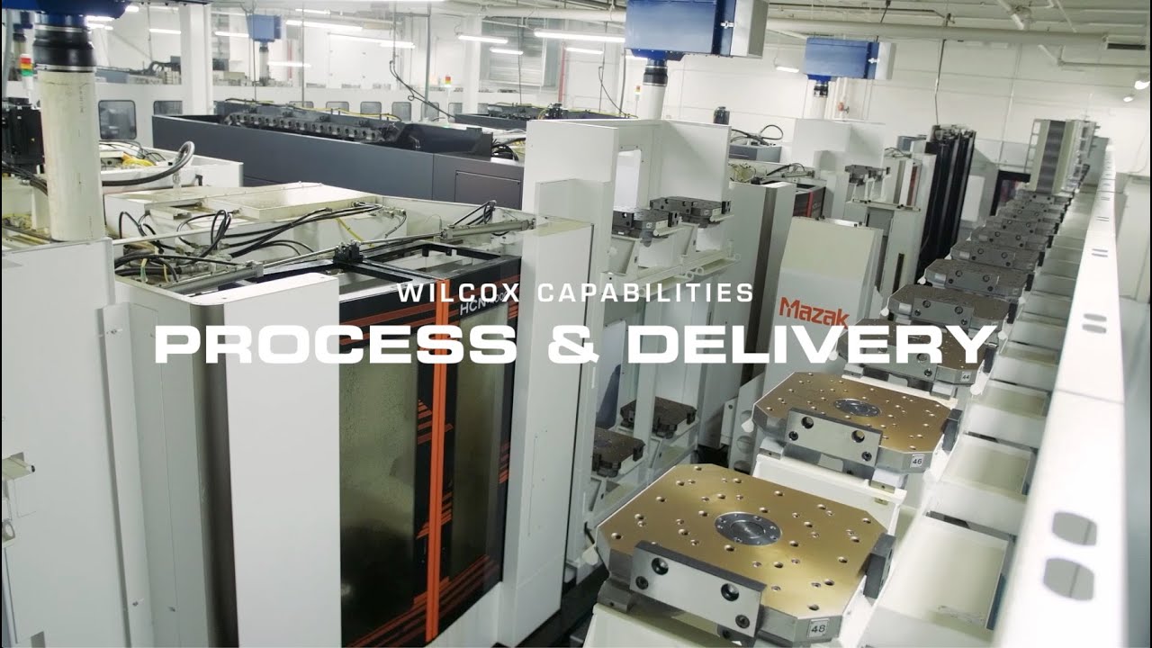 Wilcox Capabilities: Process & Delivery
