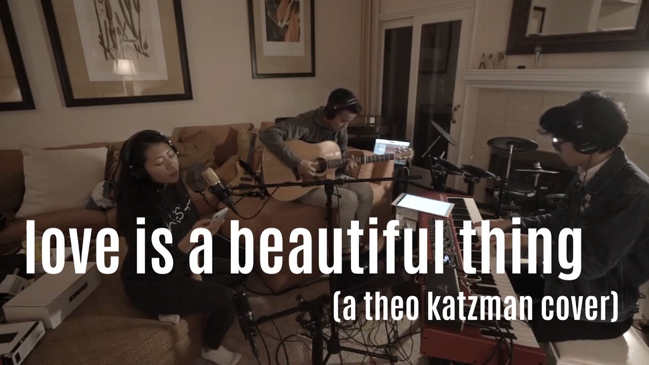 LOVE IS A BEAUTIFUL THING (Theo Katzman cover) – Scheme Team
