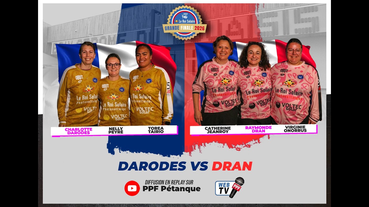 GRANDE FINALE PPF 2026 - DAMES - POULE 2 PARTIE DES GAGNANTES :  DARODES vs DRAN