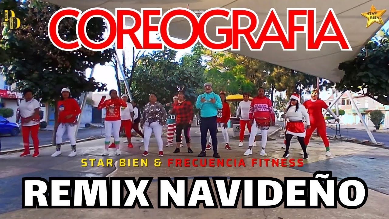 BAILA Y DISFRUTA DE LA NAVIDAD 🔥 | REMIX NAVIDE&Ntilde;O | COREOGRAFIA FT DAVID DOMINGUEZ | STAR BIEN