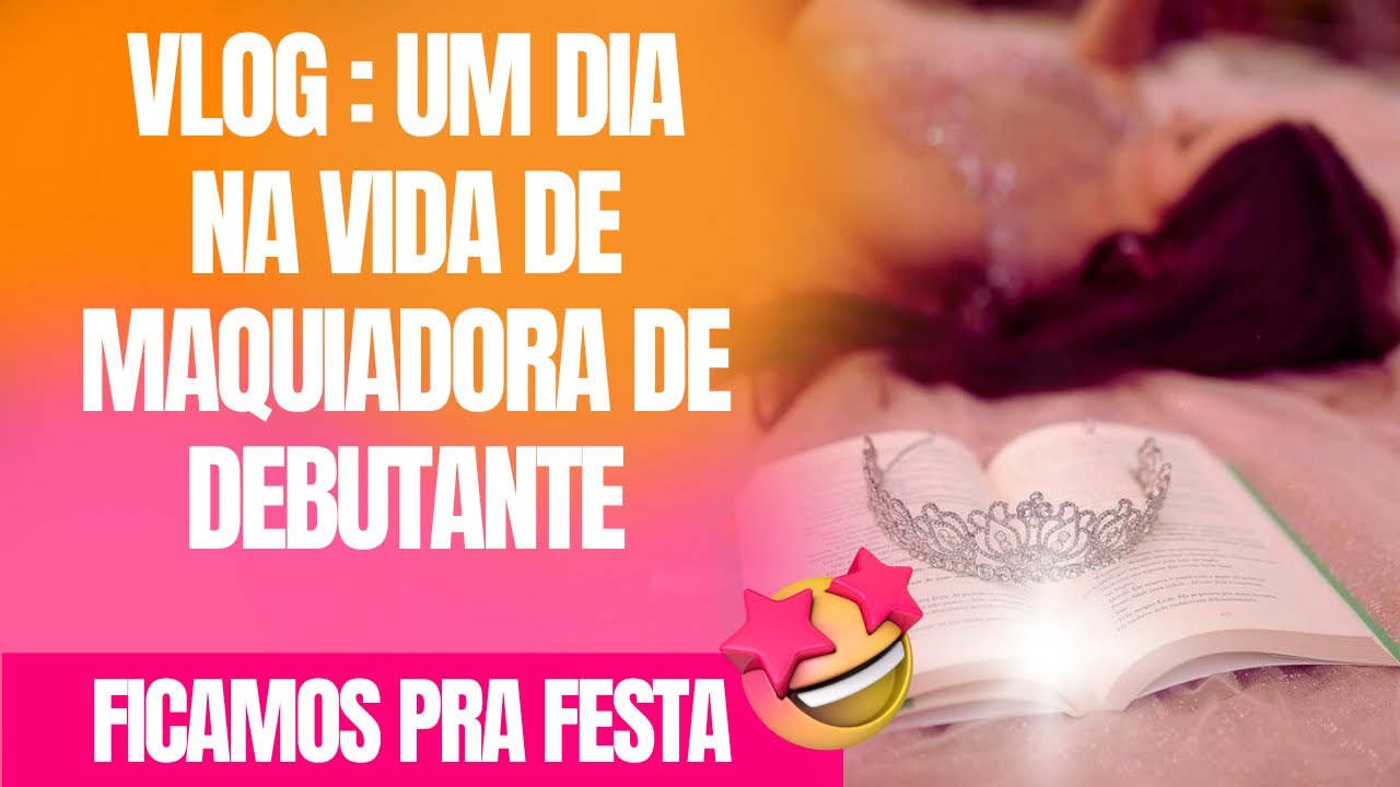 VLOG: Um Dia na Vida de uma Maquiadora em Festa de Debutante | Bastidores Rea