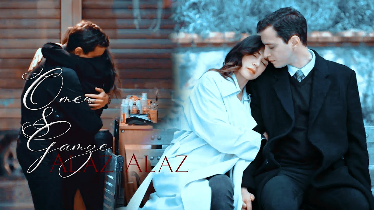 Ömer & Gamze|| Alaz Alaz || Ömer Dizi [Klip]
