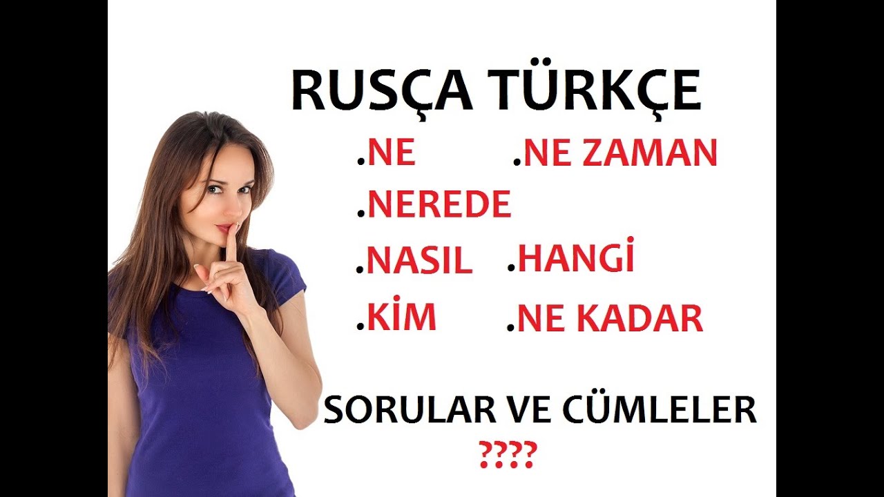 RUSÇA TÜRKÇE SORULAR VE CÜMLELER