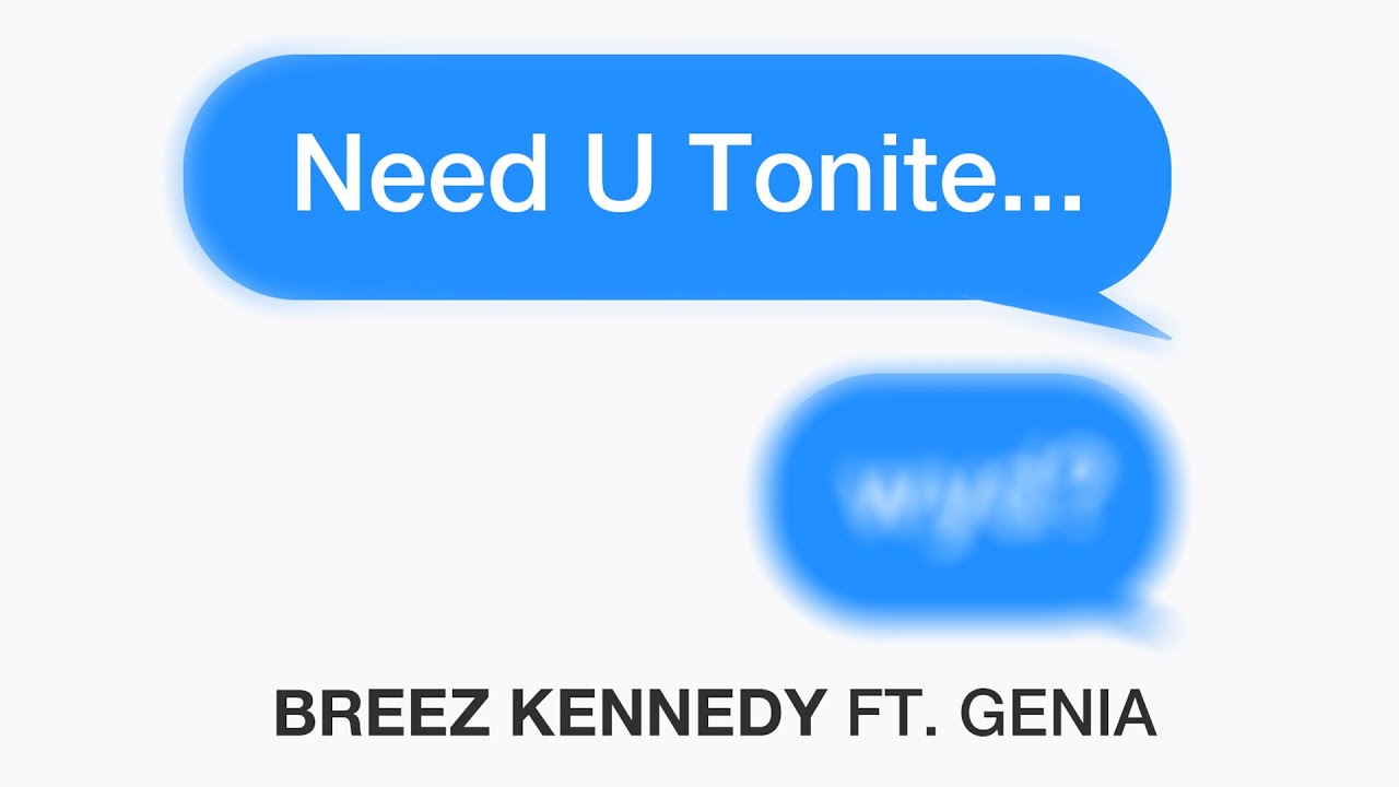 Breez Kennedy - Need U Tonite (Official Lyric Video)
