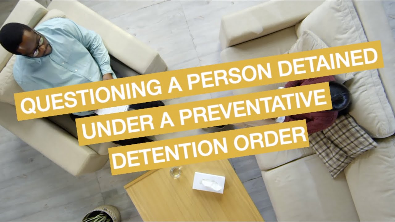 Questioning a person detained under a preventative detention order | Sydney Criminal Lawyers&reg;