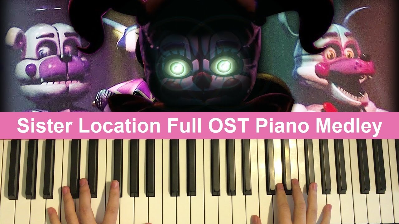 Sister Location FULL OST (Piano Medley by Amosdoll)