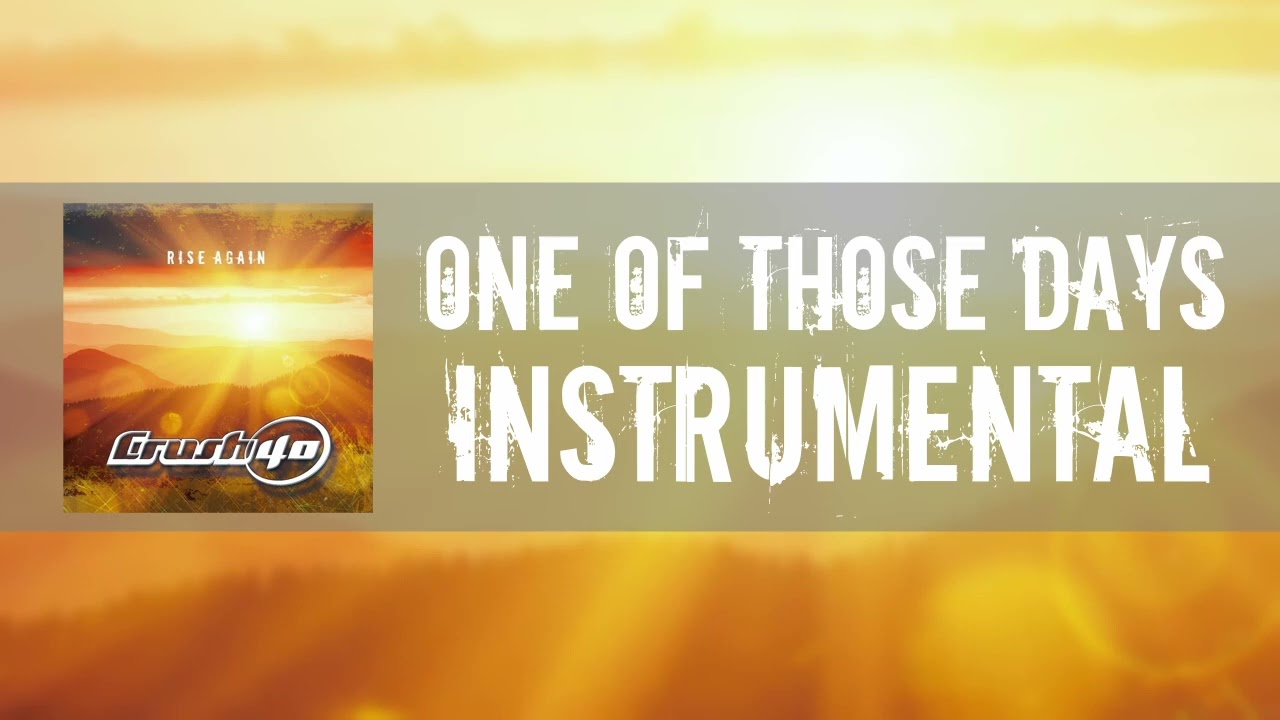One Of Those Days (Instrumental) - Crush 40