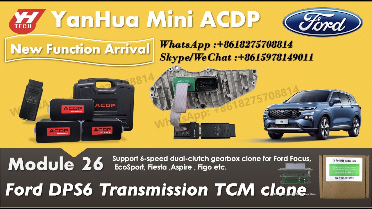 Clone Ford DPS6  transmission TCM/TCU of Ford Focus/EcoSport/Fiesta/Aspire/Figo by Yanhua Mini ACDP