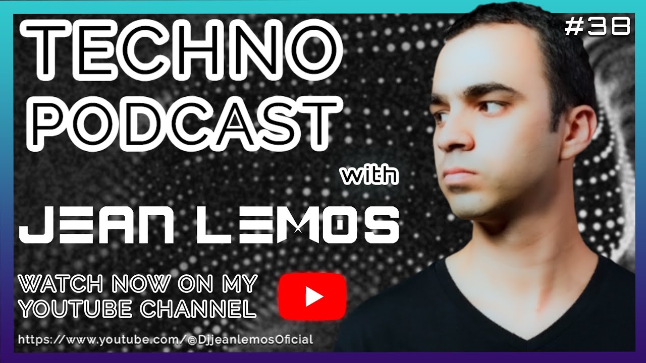 Techno Podcast By Jean Lemos  #38 #techno #technopodcast
