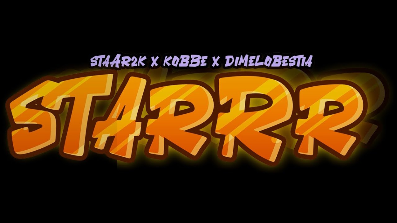 ⭐ Starrr ⭐ - Staar2K ❌ DimeloBestia ❌ Kobbe [Prod. DimeloBestia]