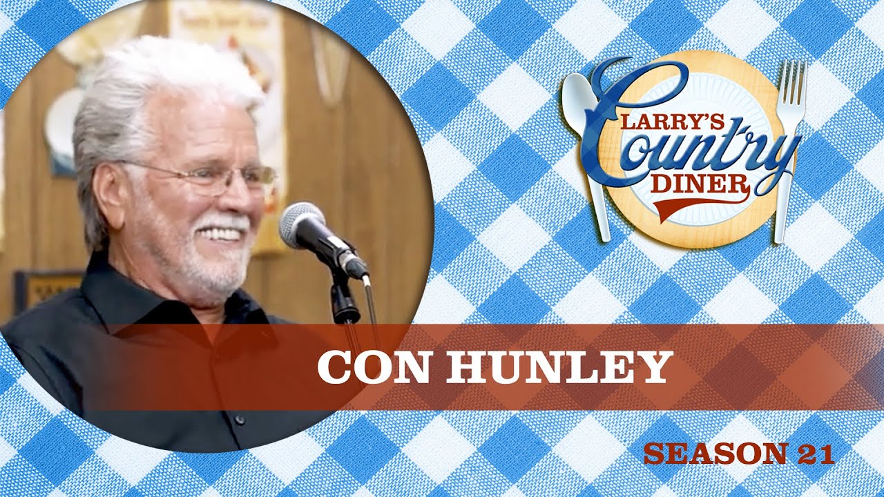 CON HUNLEY on LARRY'S COUNTRY DINER Season 21 | FULL EPISODE