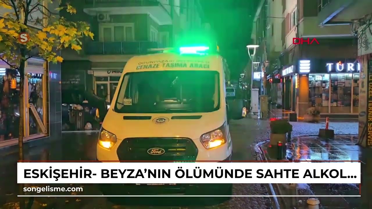 Eskişehir- Beyza&rsquo;nın &ouml;l&uuml;m&uuml;nde sahte alkol ş&uuml;phesi; 1 kişi tutuklandı