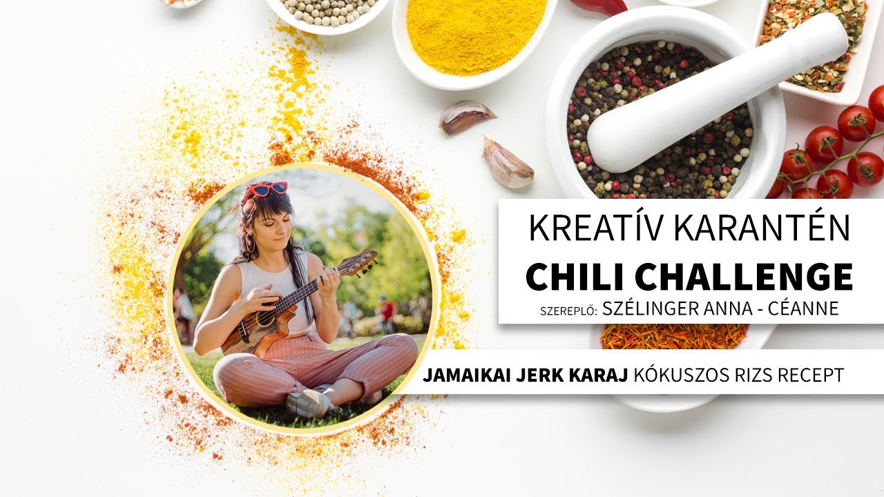 Kreatív Karantén Chili Challenge 🔥 | Szélinger Anna | CéAnne 🎤 | Jamaikai Jerk karaj kókuszos rizs