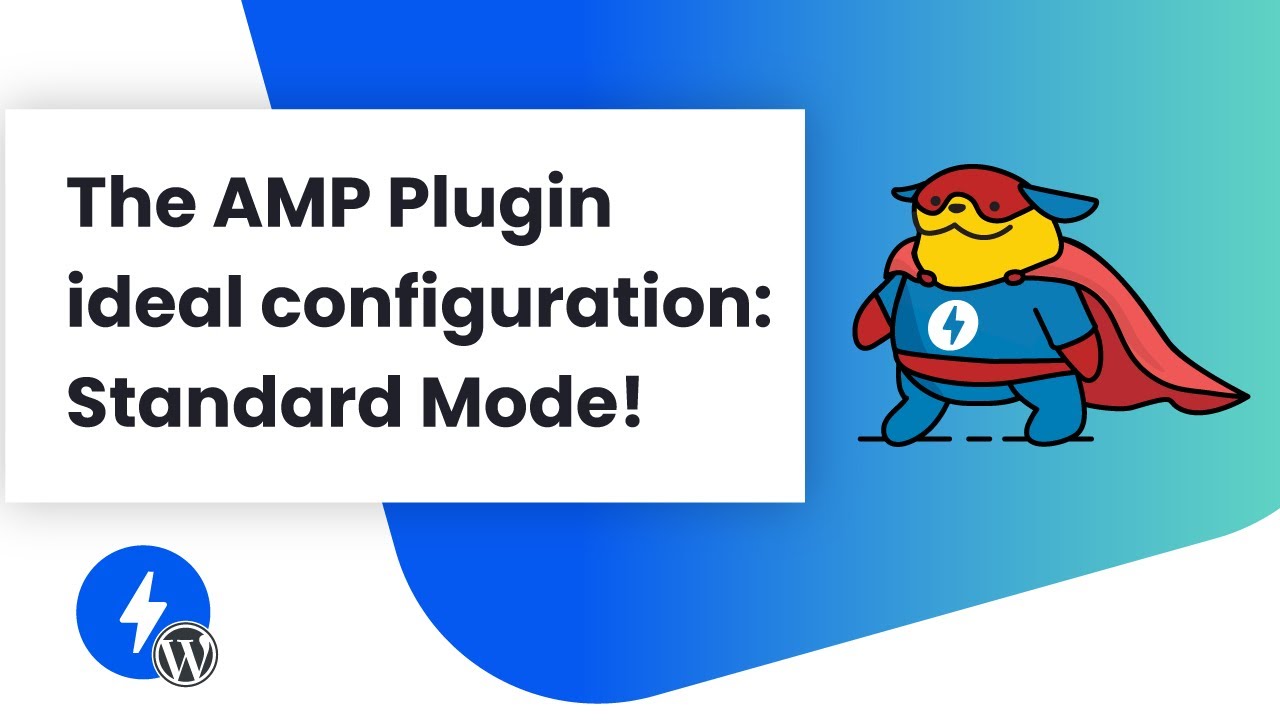 The official AMP plugin for WordPress: Standard Mode | AMP for WordPress
