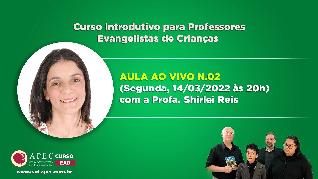Curso Introdutivo para Professores Evangelistas de Crianças da APEC - Aula 2 de 3 - AOVIVO
