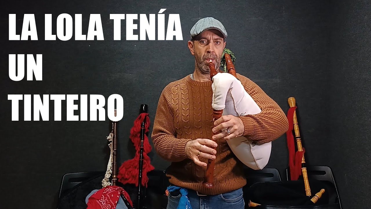 La Lola tenía un Tinteiro - Aprende a tocar la gaita sanabresa