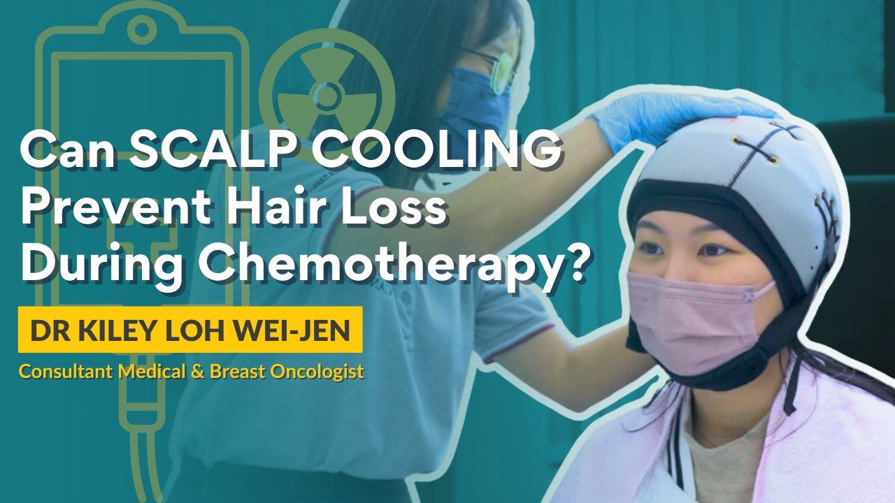 Will I Lose My Hair During Chemotherapy? | Introducing Scalp Cooling | Dr Kiley Loh