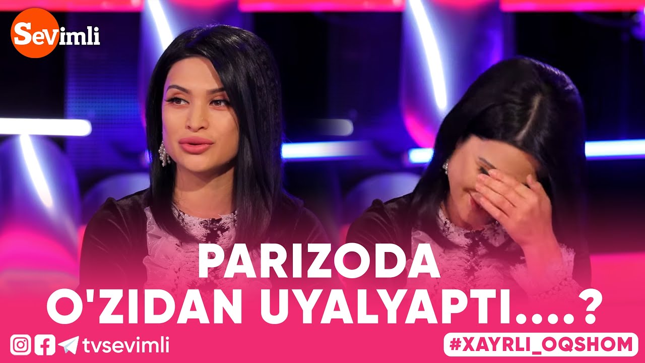 Xayrli Oqshom - PARIZODA O'ZIDAN UYALYAPTI...?