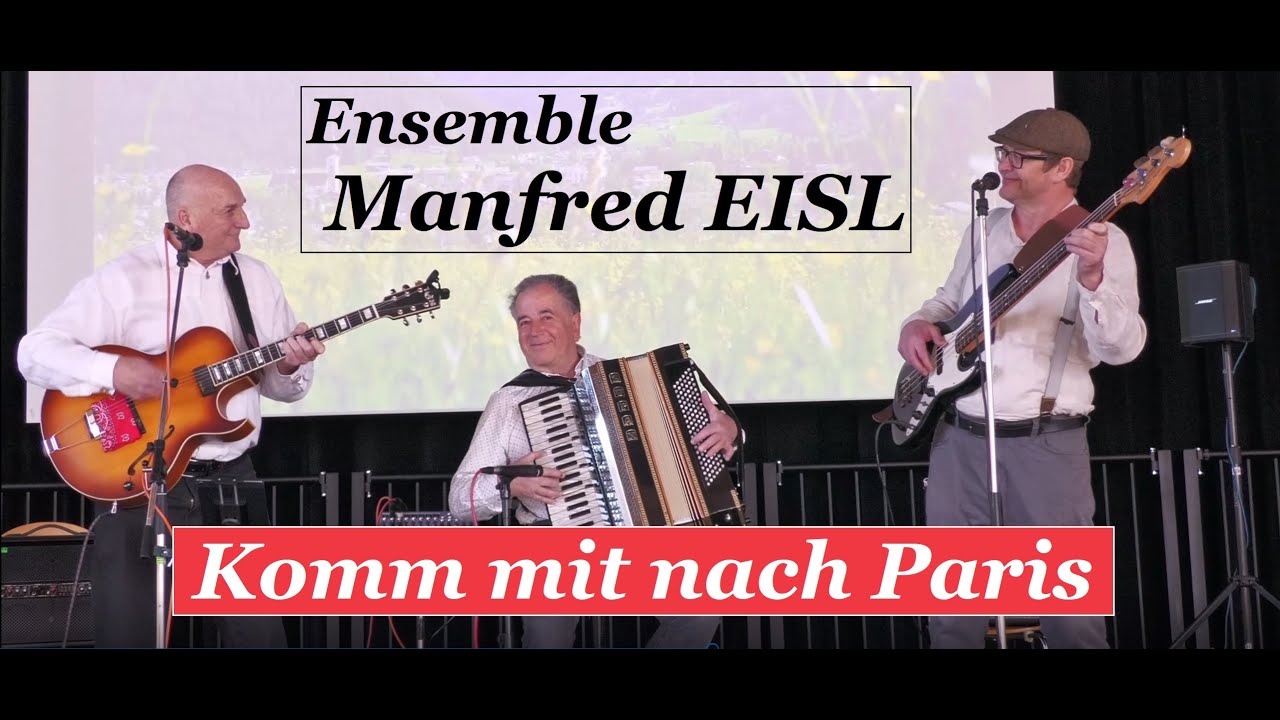 Manfred EISL mit Franz & Joe - KOMM MIT NACH PARIS