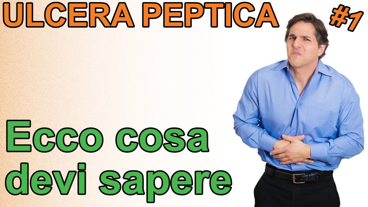 Ulcera peptica sintomi e cause: ecco cosa devi sapere