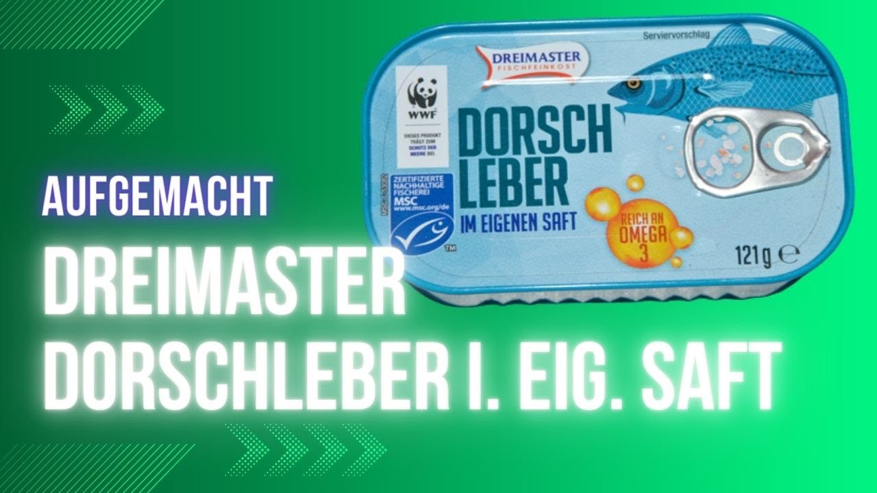 Aufgemacht: Dreimaster Dorschleber in eigenem Saft 2023