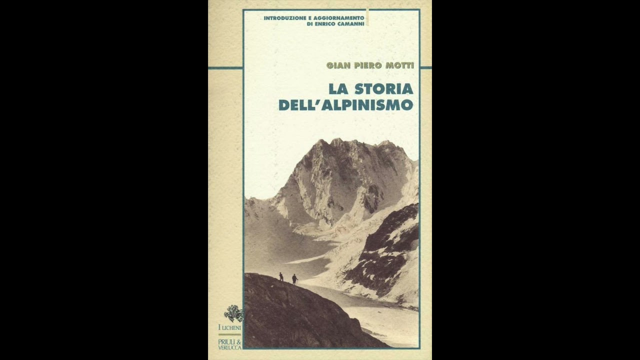 Gian Piero Motti, La storia dell'alpinismo.