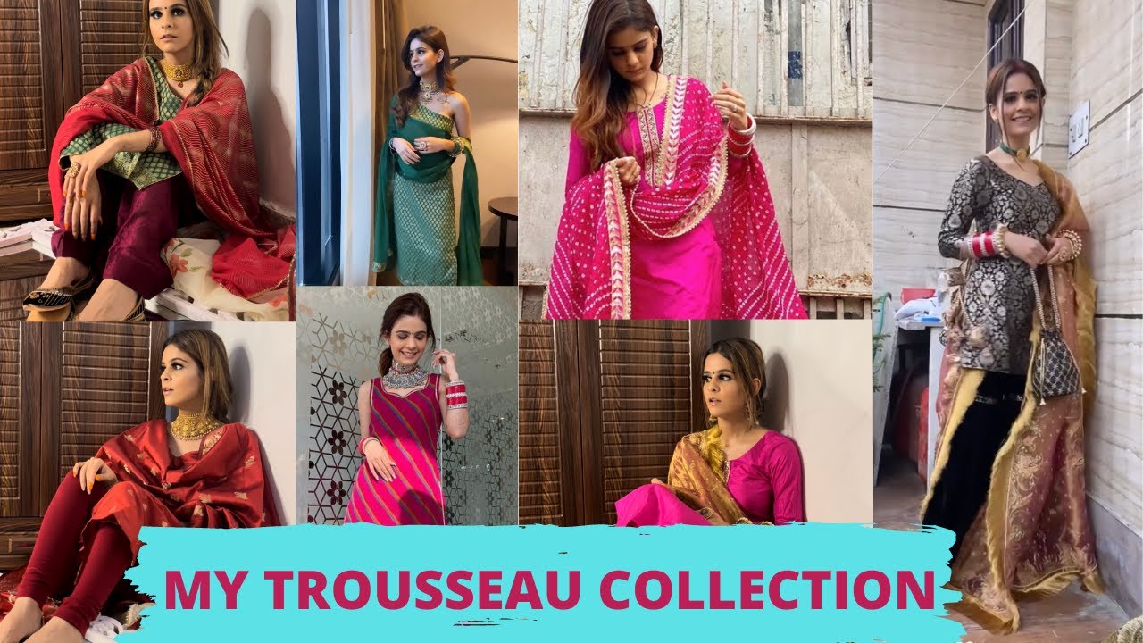 MY TROUSSEAU COLLECTION | OUFIT IDEAS FOR NEWELY WEDS |