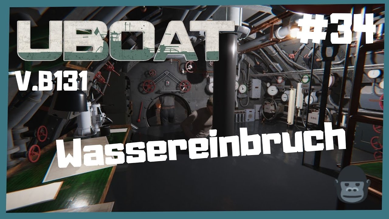 Wassereinbruch | Die Roten Teufel | ⚓UBOAT ⚓| #34  (⚓U Boat⚓ Version B131/2022.1) , Let's play