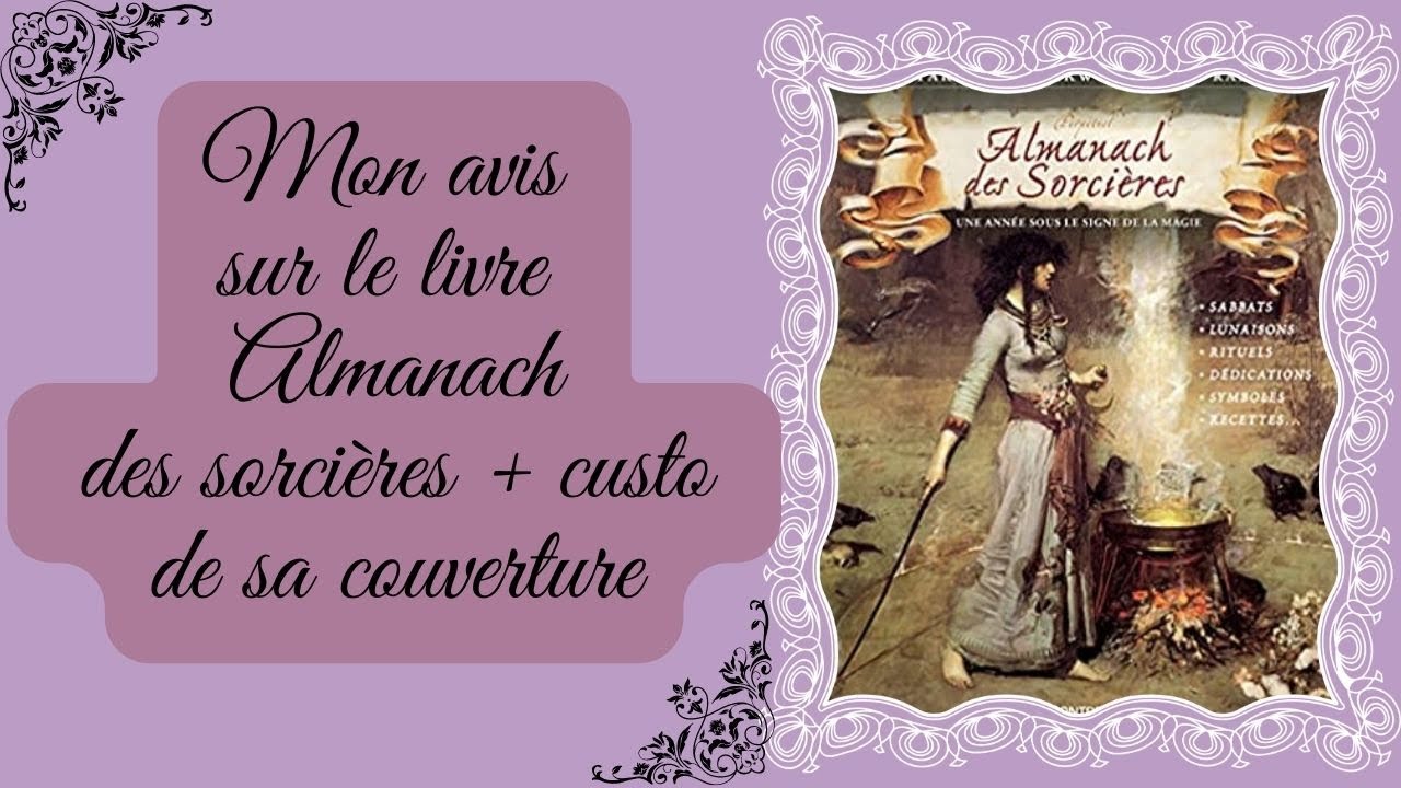 ⭐🔮🌟Mon avis sur le livre Almanach des sorcières + custo de sa couverture