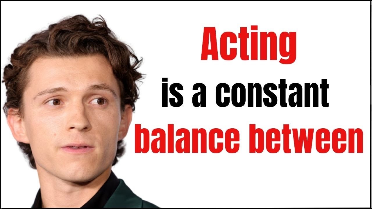 "Embracing the Talent of Tom Holland: Motivational Quotes for Achieving Greatness"