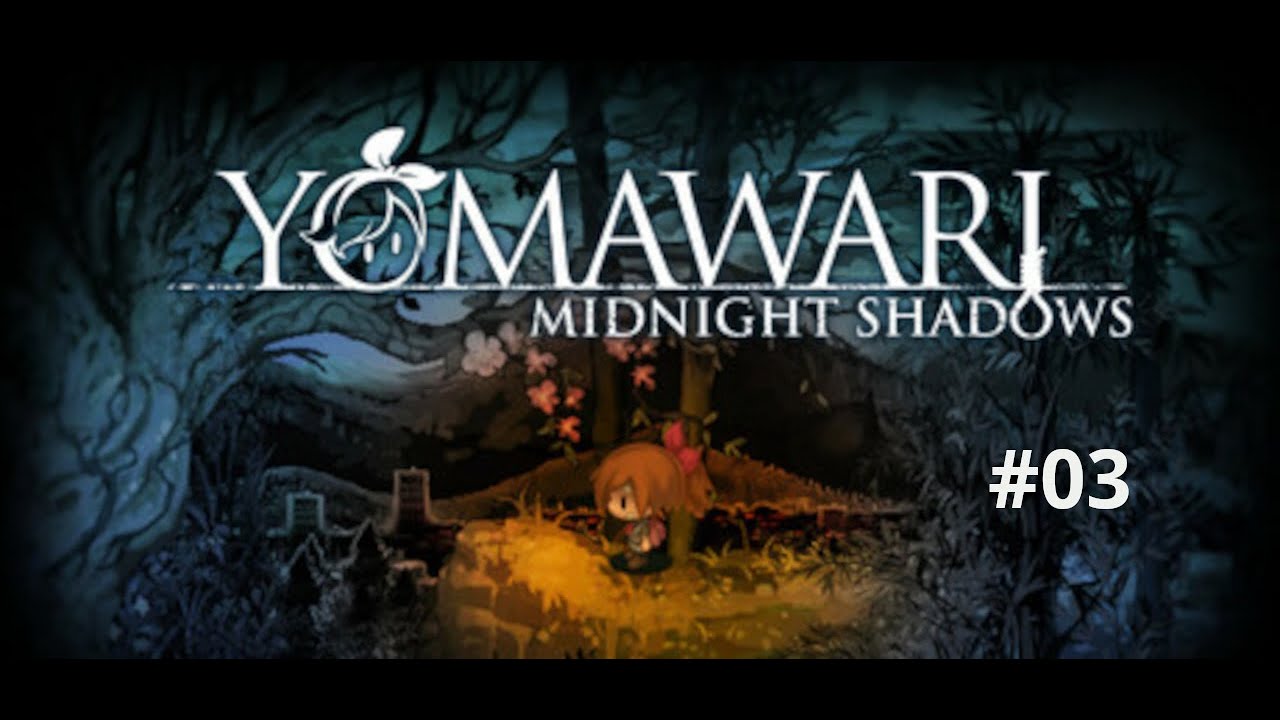 Yomawari Midnight Shadows Part 3