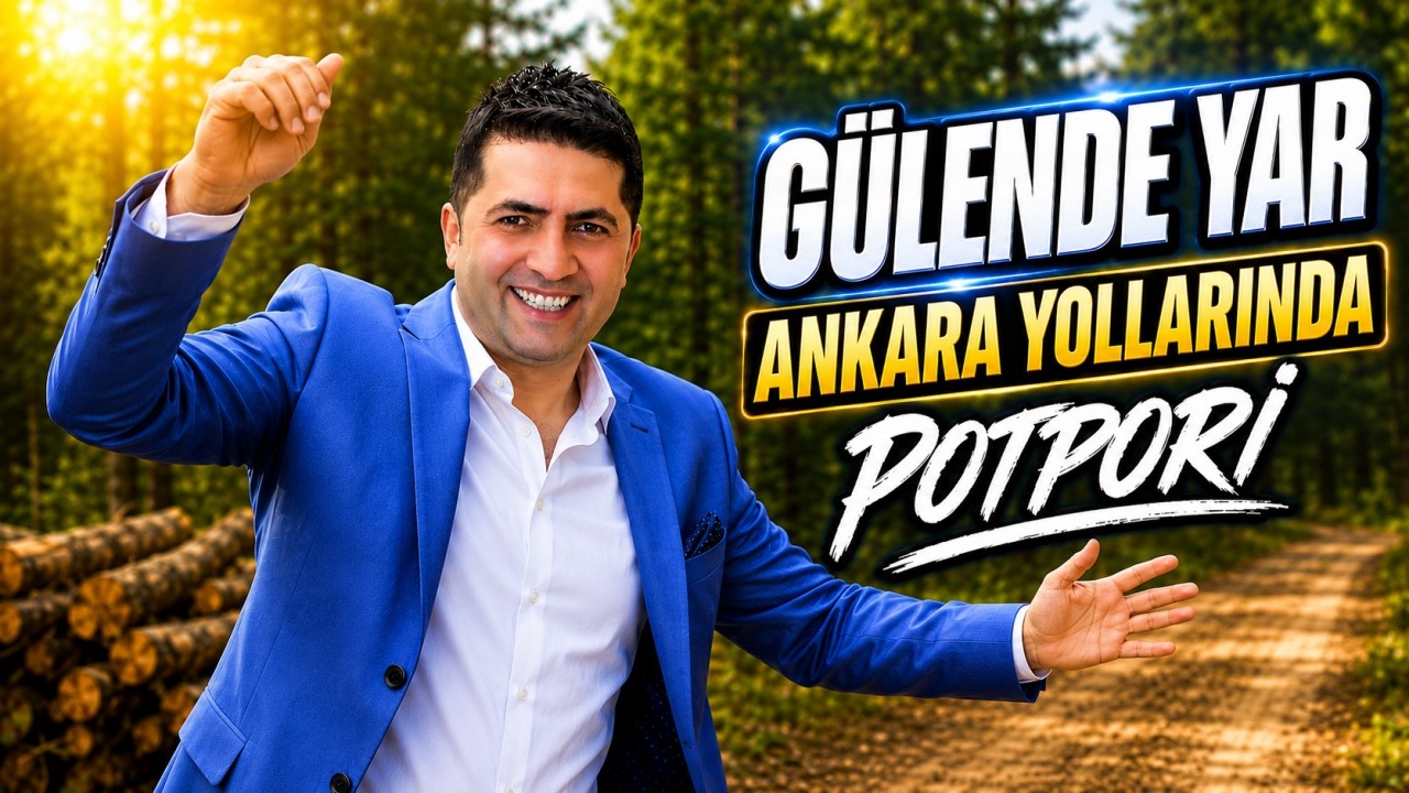 Şaban Gürsoy - Gülende Yar - Ankara Yollarında - Potpori