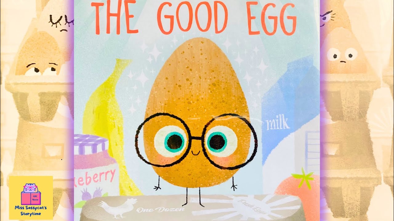 THE GOOD EGG | Read Aloud Kids Books | Sassycat Storytime
