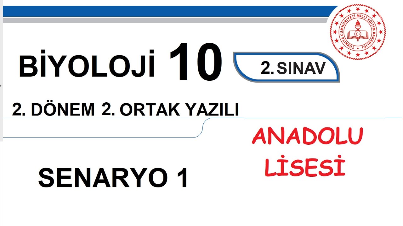 Biyoloji 10. Sınıf 2. Dönem 2. Yazılı MEB Senaryo 1 Soruları (açık uçlu / klasik) Anadolu Lisesi