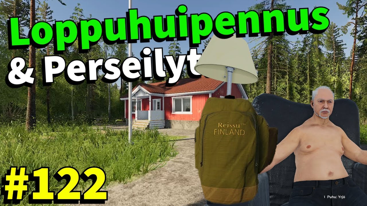 YRJÖN LOPPUHUIPENUS & PERSEILYT! #122 | Finnish Cottage Simulator