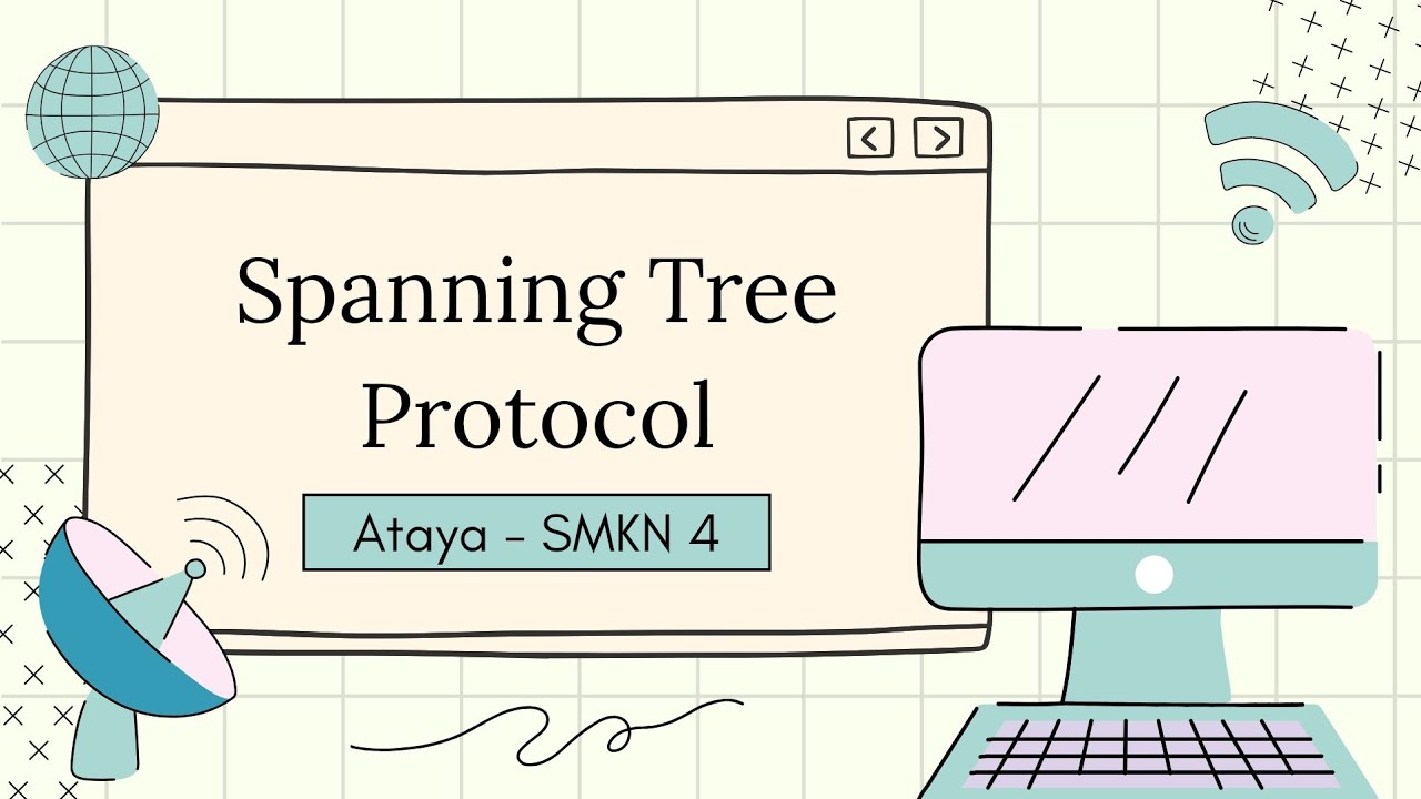 CISCO SWITCHING | SPANNING TREE PROTOCOL | ATAYA FIQRI