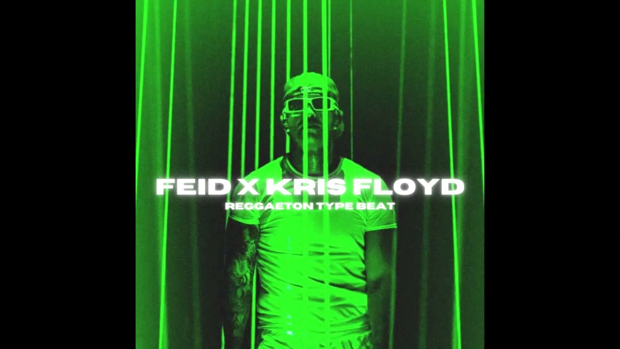 [FREE] REGGAETON | FEID x KRIS FLOYD - La isla