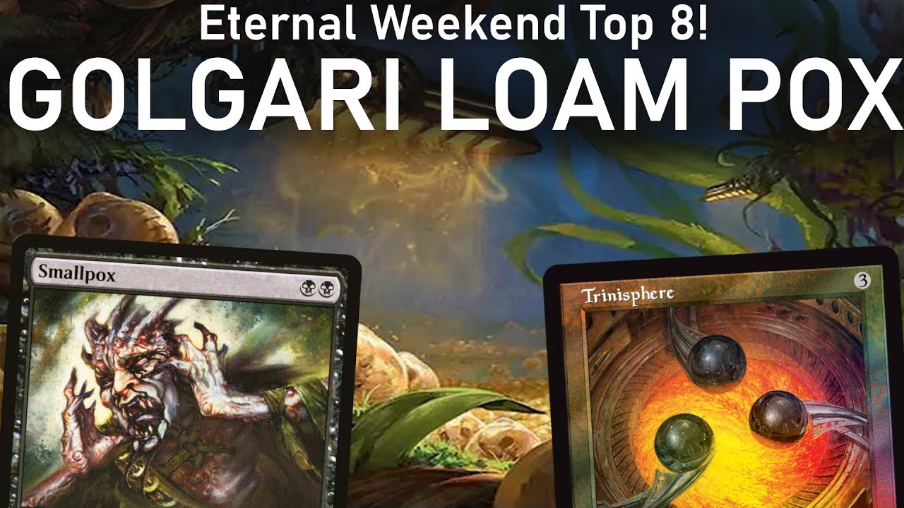 POX AT THE TOP! Eternal Weekend Top 8 Eumidian Hatchery Loam Pox! MTG
