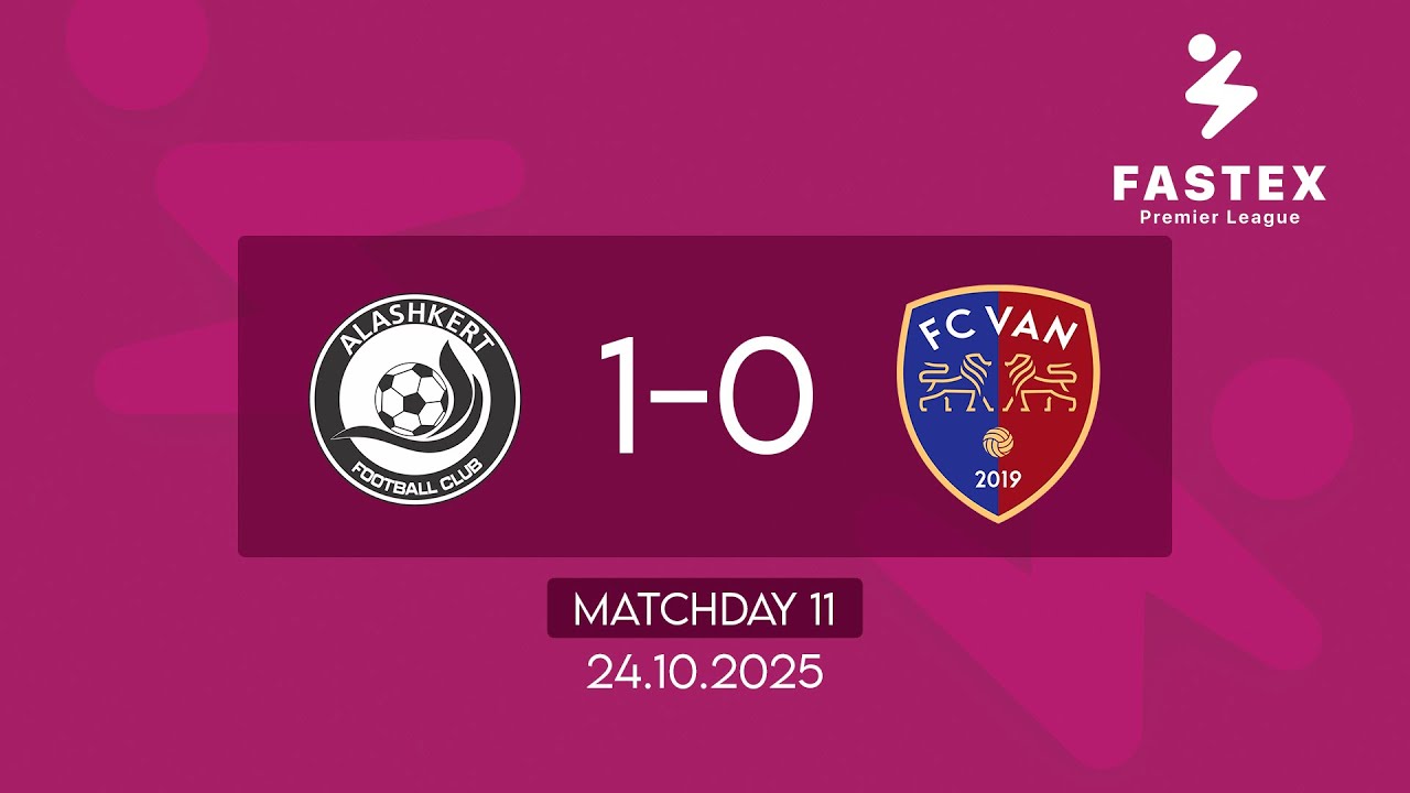Fastex Premier League. Matchday 11. FC Alashkert  - FC Van  (24.10.2025)