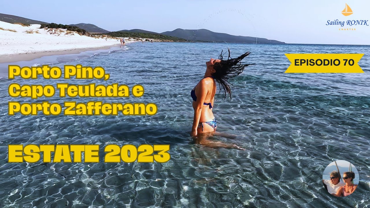 Ep. 70 DUNE di PORTO PINO e GOLFO DI TEULADA - La nostra Estate 2023 in Barca a Vela su Ronik