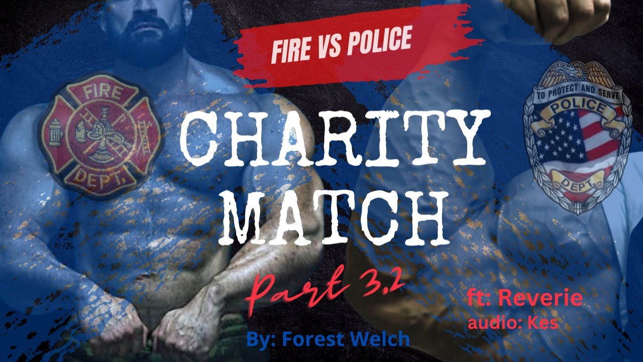 Protective Fireman Boyfriend Wrestles Police for Charity 3.2 [Gay Wrestling] M4M[M4A]M4F
