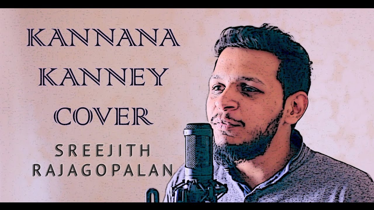 Kannana Kanney | Viswasam | Sreejith Rajagopalan Cover | 2019