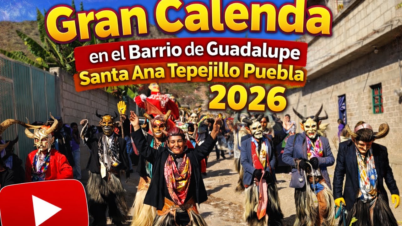 Gran Calenda en Honor a la Virgen de Guadalupe, Barrio de Guadalupe Santa Ana Tepejillo Puebla 2026