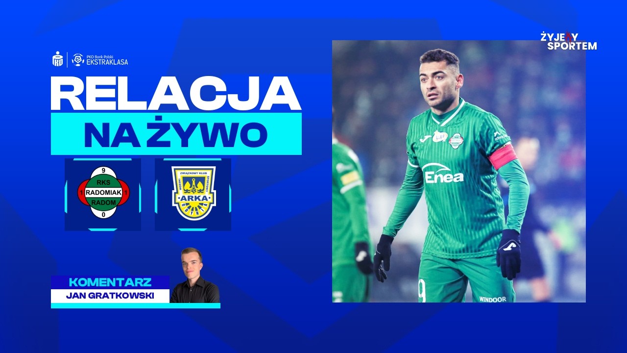 Radomiak Radom - Arka Gdynia | MECZ NA ŻYWO PKO BP Ekstraklasa TRANSMISJA NA ŻYWO