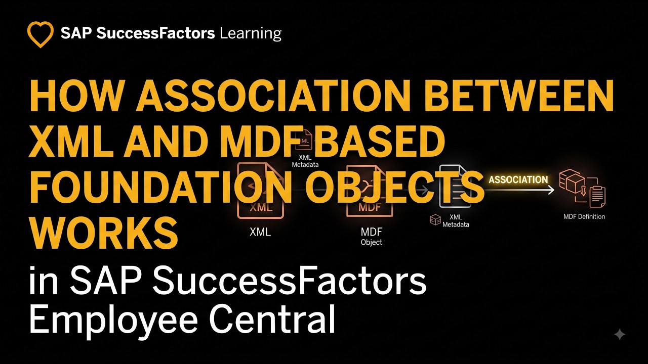How Association Between XML and MDF Based Foundation Objects Works In Successfactors EmployeeCentral
