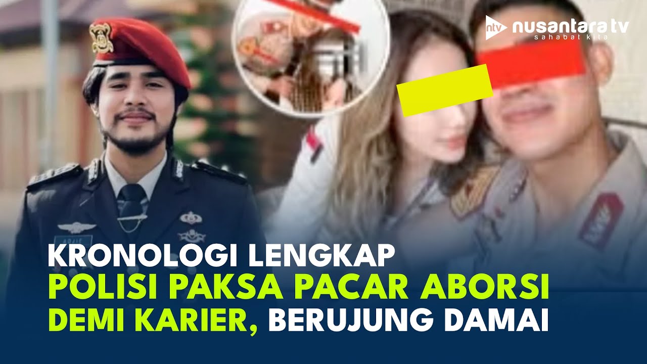 [FULL] Kronologi Ipda YF Polisi Lulusan Akpol Paksa Pacar Pramugari Aborsi, Berujung Damai | NTV