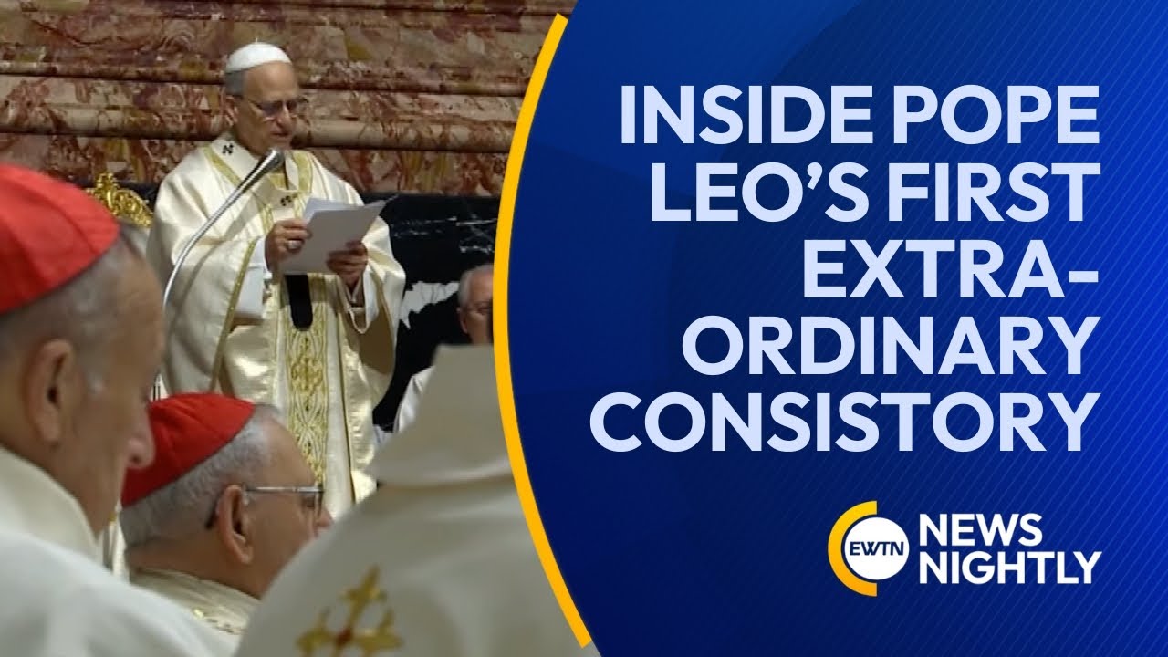 Inside Pope Leo&rsquo;s First Extraordinary Consistory | EWTN News Nightly