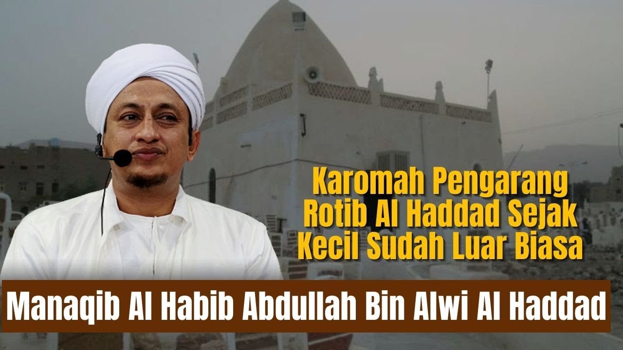 Manaqib Habib Abdullah Bin Alwi Al Haddad - Habib Hasan Bin Ismail Al Muhdor